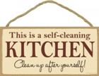This is a self-cleaning kitchen Clean up after yourself! 5" x 10" wood plaque, sign - Simple Signs